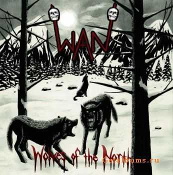 WAN - Wolves of the North (2010)