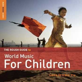 VA - The Rough Guide to World Music for Children 2CD (2010)