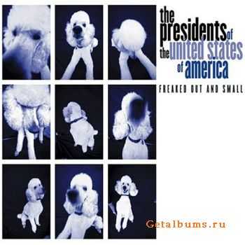 The Presidents of the United States of America - Freaked Out And Small (2000)