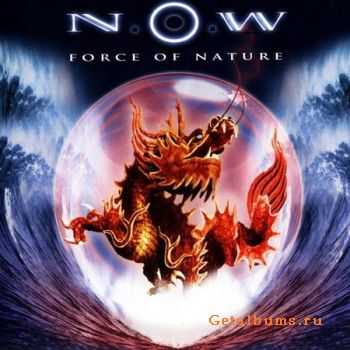 N.O.W - Force Of Nature (2010) (Lossless)