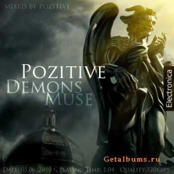 Pozitive-Demons muse (2010)