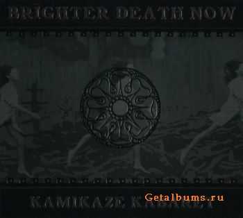 Brighter Death Now - Kamikaze Kabaret (2005)