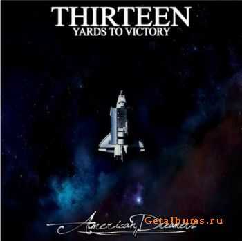 Thirteen Yards To Victory - American Dreamers [EP] (2009)