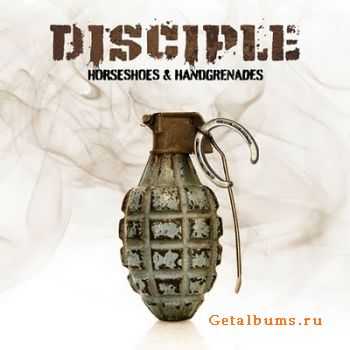 Disciple - Horseshoes and Handgrenades (2010)