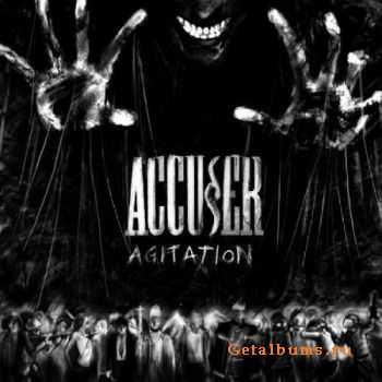 Accuser - Agitation (2010) [HQ+]