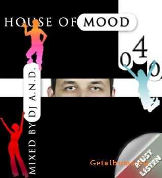 DJ A.N.D.-House of Mood 040 (2010)