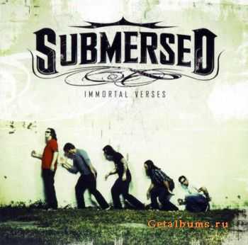 Submersed - Immortal Verses (2007) (Lossless + 320)