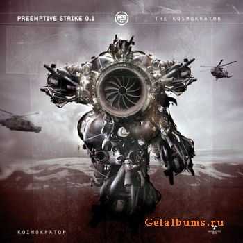 PreEmptive Strike 0.1 - The Kosmokrator (2010)