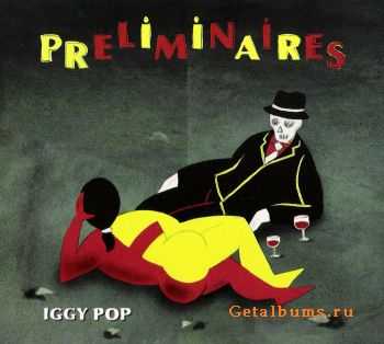 IGGY POP - Preliminaries (2009)