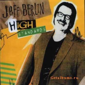 Jeff Berlin - High Standards (Lossless) (2010)