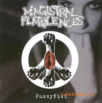 Magistral Flatulences  Pussyfist (2010)