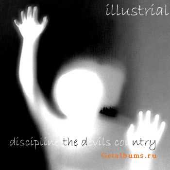 Illustrial - Discipline The Devil's Country (EP) (2010)