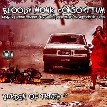 Bloody Monk Consortium - Burden Of Truth EP (2010)