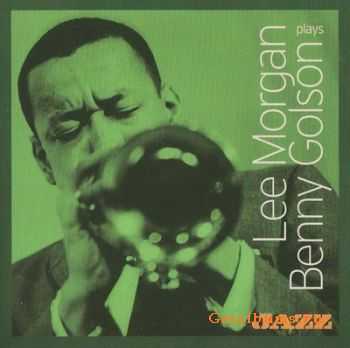 Lee Morgan - Plays Benny Golson (2010)