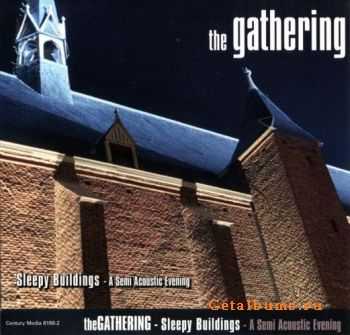 The Gathering - Sleepy Buildings - A Semi-Acoustic Evening (2004)