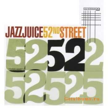 Jazz Juice - 52nd Street (2006)