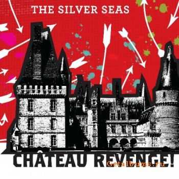 The Silver Seas - Chateau Revenge! 2010