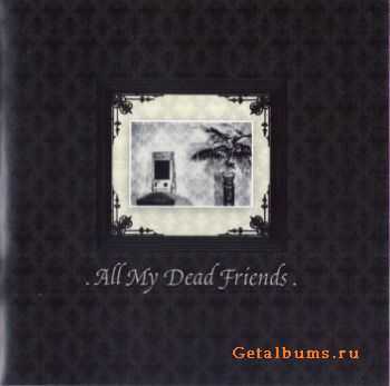 VA - All My Dead Friends (2006)