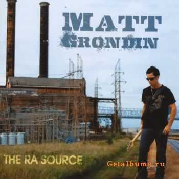 Matt Grondin - The Ra Source (2010)