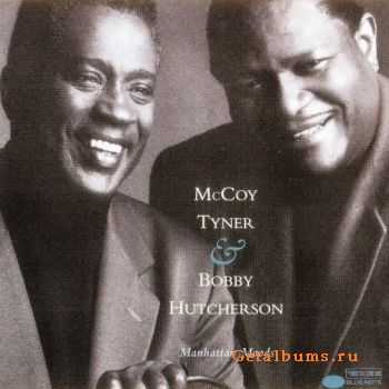 McCoy Tyner and Bobby Hutcherson - Manhattan Moods (1994)