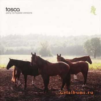 Tosca - Pony No Hassle Versions (2010)