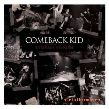 Comeback Kid - Through the Noise - 2008