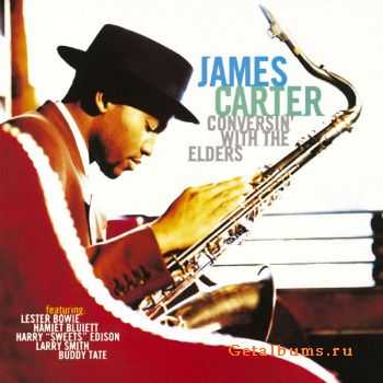 James Carter - Conversin With the Elders (1996)