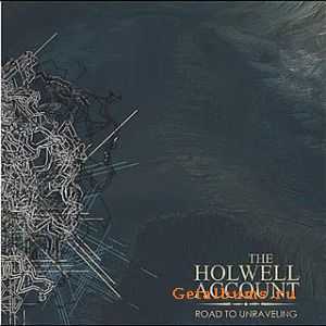 The Holwell Account - Road To Unraveling [EP] (2010)