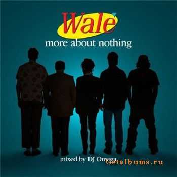 Wale  More About Nothing (2010)