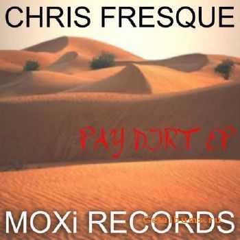 Chris Fresque - Pay Dirt EP (2010)