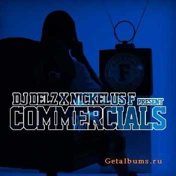 DJ Delz & Nickelus F - Commercials (2010)