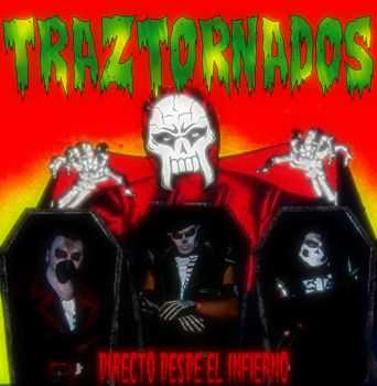 Traztornados - Directo Desde El Infierno (2005 - 2008)