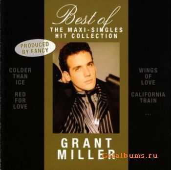 Grant Miller - Best Of - The Maxi-Singles Hit Collection (2010)