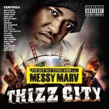 Messy Marv a.k.a. The Boy Boy Young Mess - Thizz City (2010)