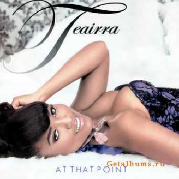 Teairra Mari - At That Point (2010)