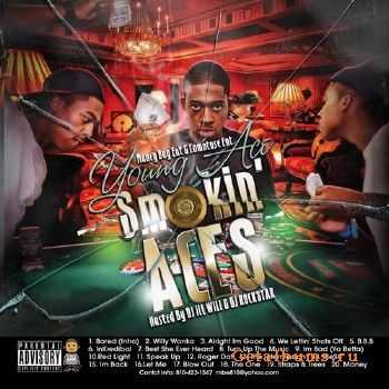 Young Ace - Smokin Aces (Hosted by DJ Ill Will & DJ Rockstar) (2010)