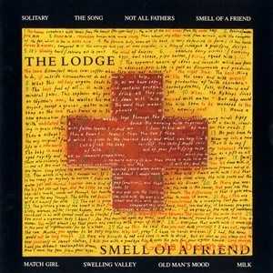 The Lodge - Smell of a Friend 1988