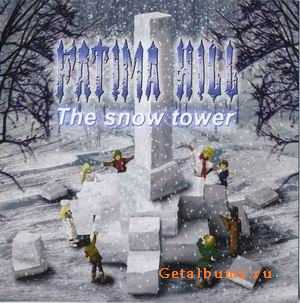 FATIMA HILL - THE SNOW TOWER - 2009