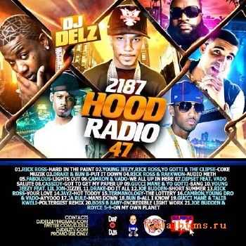 DJ Delz - D187 Hood Radio 47