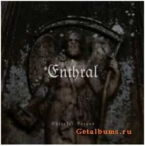 Enthral - Spiteful Dirges (2010) [HQ+]