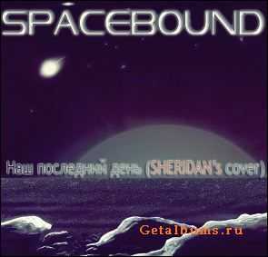 Spacebound -    (Sheridan's Cover) (2010)