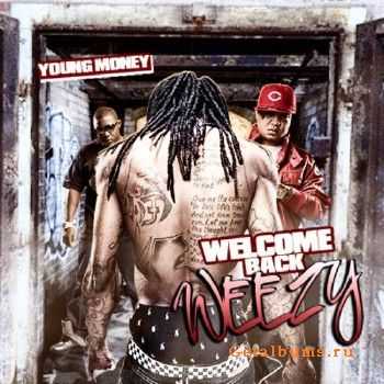 Young Money  Welcome Back Weezy (2010)