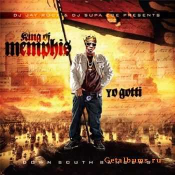 Yo Gotti  King Of Memphis (2010)