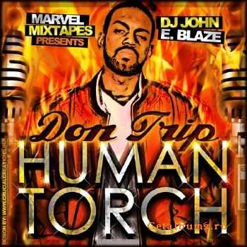 Don Trip  Human Torch (2010)