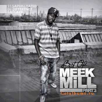 Meek Mill  Best Of Meek Mill Part 3 (2010)