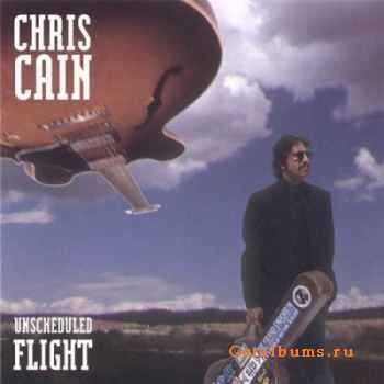 Chris Cain - Unscheduled Flight  (1997)