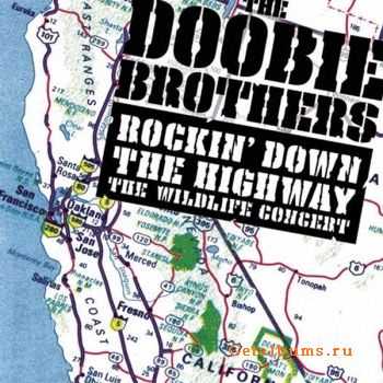 The Doobie Brothers - Rockin' Down The Highway- The Wildlife Concert (1996) 