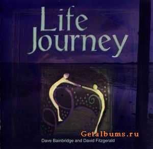 DAVE BAIBRIDGE AND DAVID FITZGERALD - LIFE JOURNEY - 2009