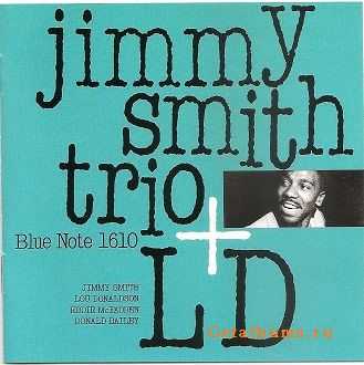 Jimmy Smith - Jimmy Smith Trio with Lou Donaldson (1957)