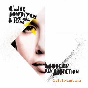 Clare Bowditch & The New Slang - Modern Day Addiction (2010)